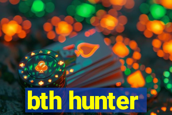 bth hunter