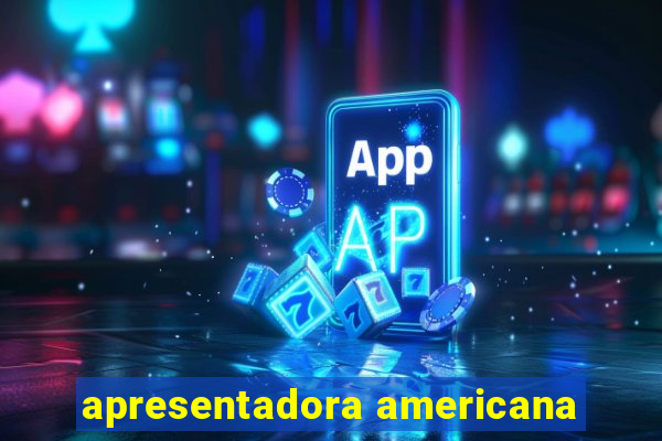 apresentadora americana