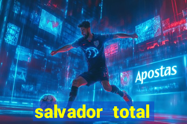 salvador total esporte apostas