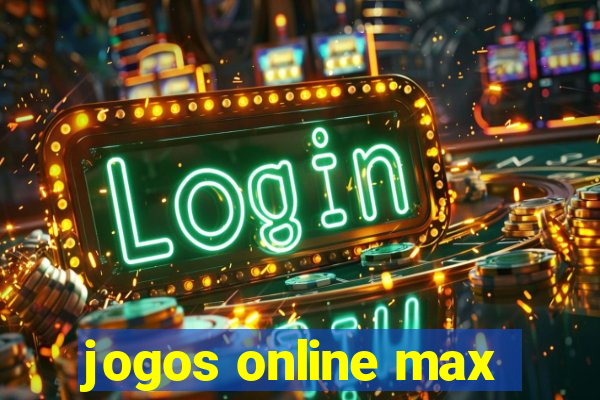 jogos online max