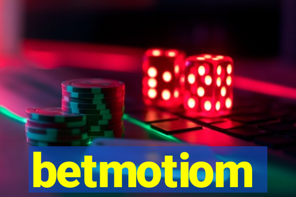 betmotiom