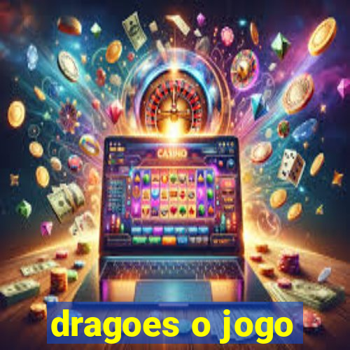 dragoes o jogo