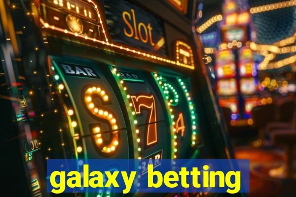 galaxy betting