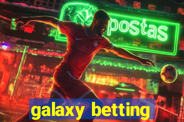 galaxy betting