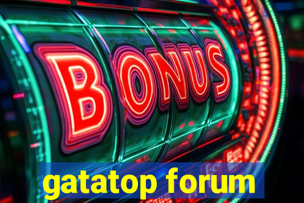 gatatop forum