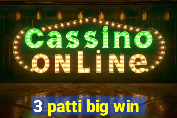 3 patti big win