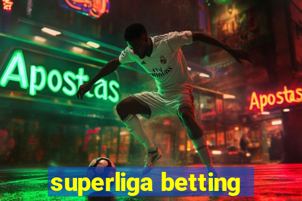 superliga betting