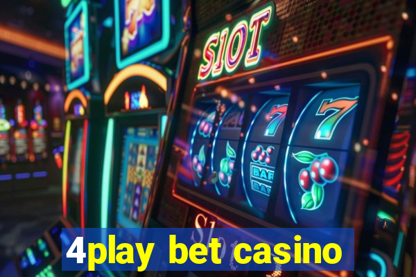 4play bet casino