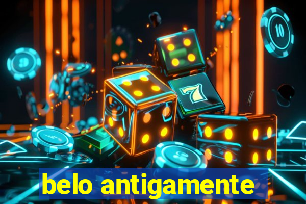 belo antigamente