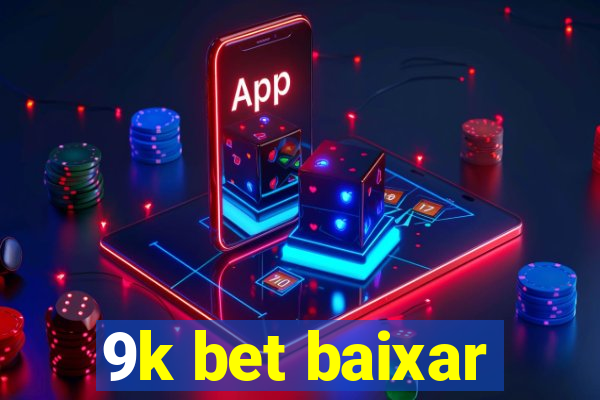 9k bet baixar