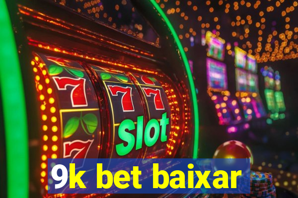 9k bet baixar