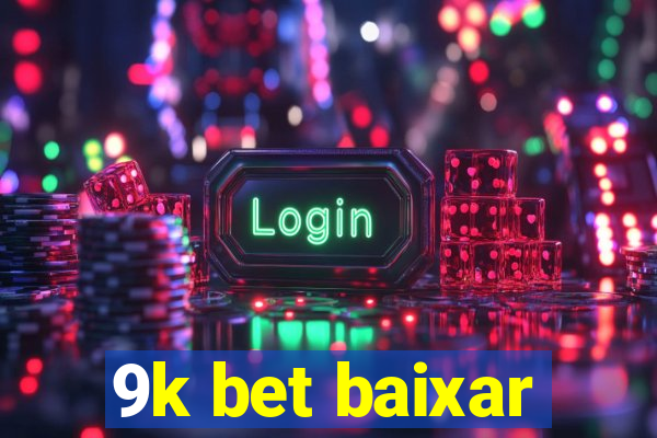 9k bet baixar