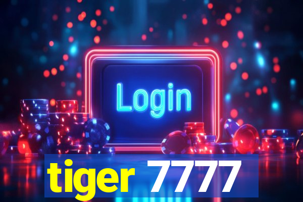 tiger 7777