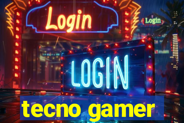 tecno gamer