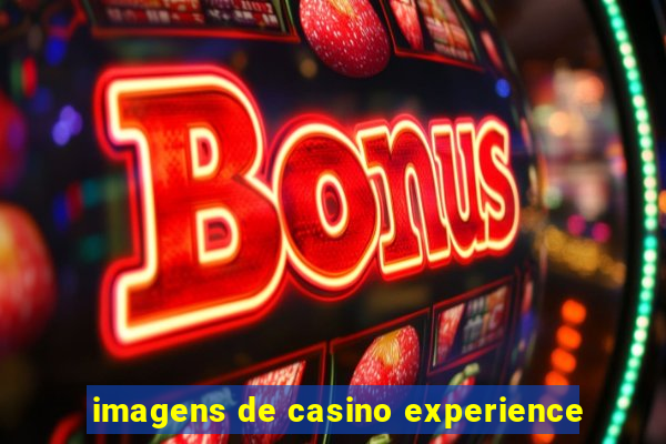 imagens de casino experience