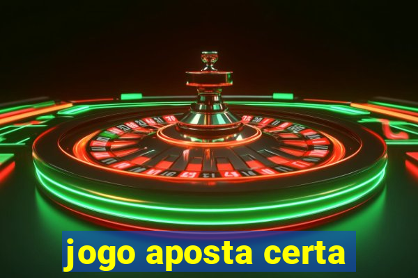 jogo aposta certa