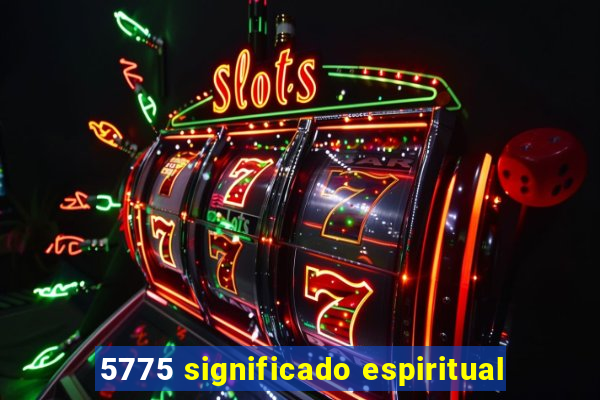 5775 significado espiritual