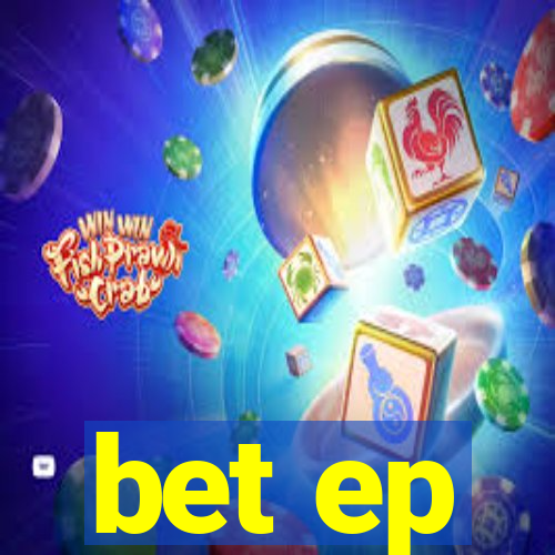 bet ep