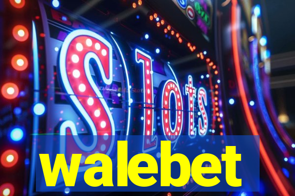 walebet