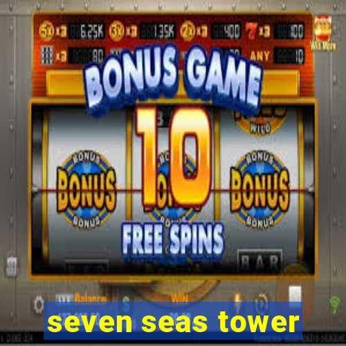 seven seas tower