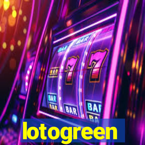 lotogreen