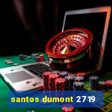 santos dumont 2719