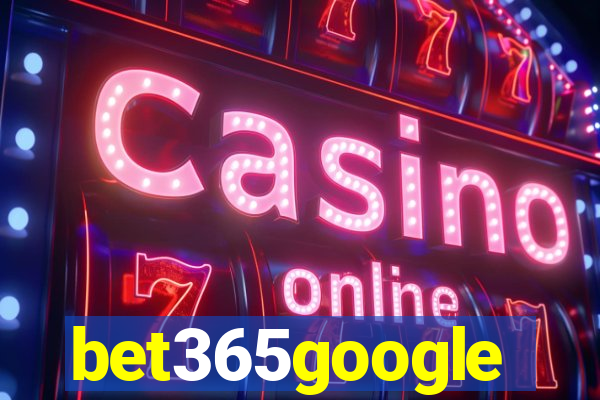 bet365google