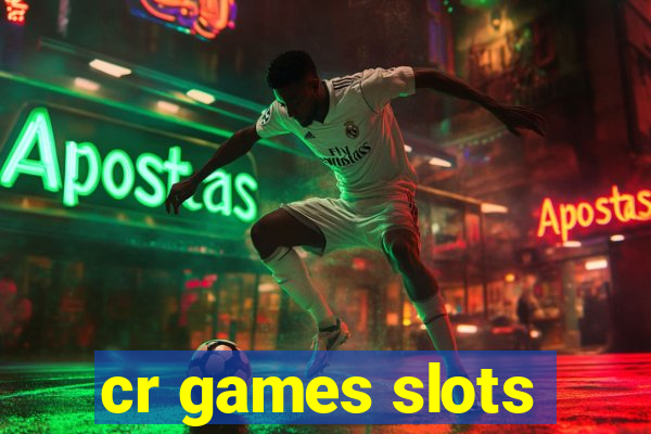 cr games slots