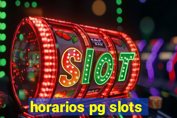 horarios pg slots