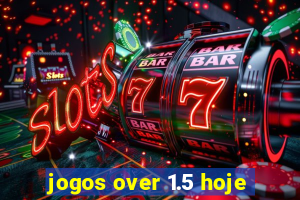 jogos over 1.5 hoje