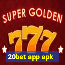 20bet app apk