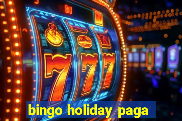 bingo holiday paga