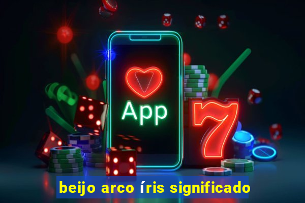 beijo arco íris significado