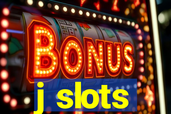 j slots