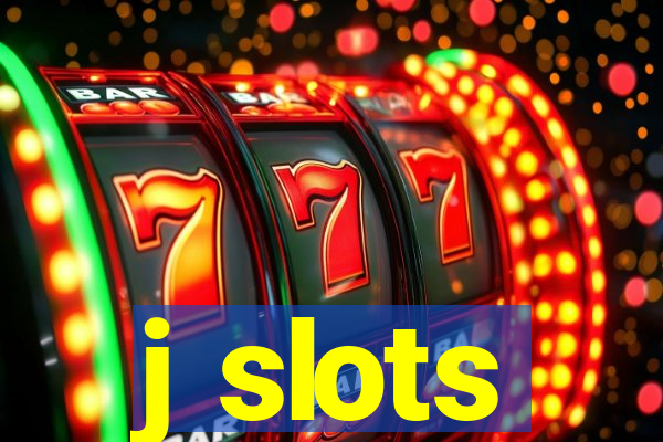 j slots