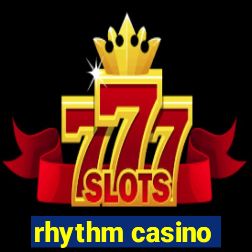 rhythm casino