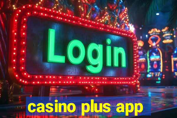 casino plus app