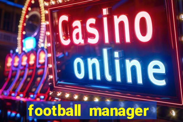 football manager 2016 torrent