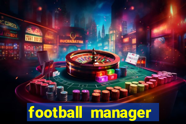 football manager 2016 torrent