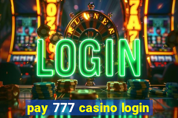 pay 777 casino login