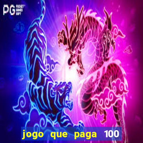 jogo que paga 100 por dia