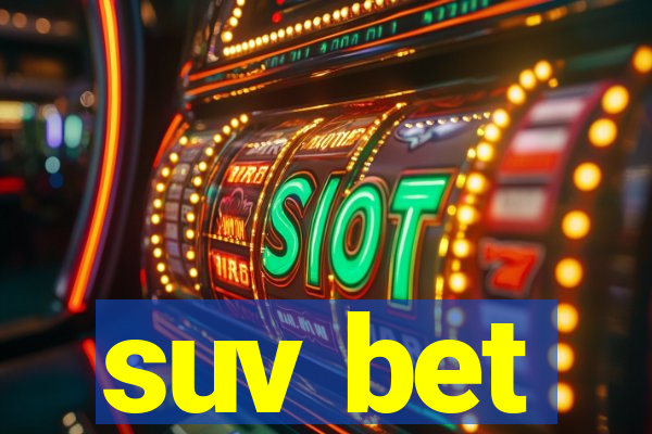 suv bet