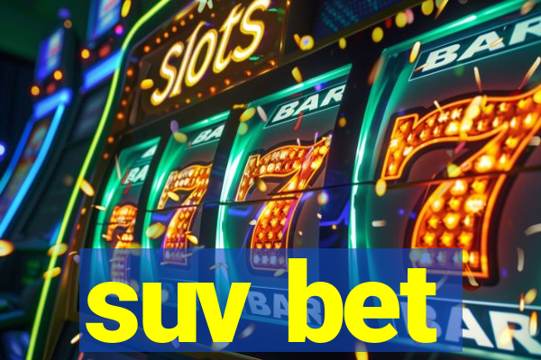 suv bet