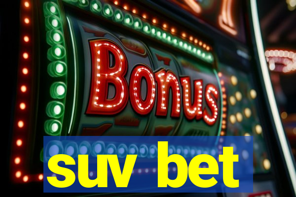 suv bet