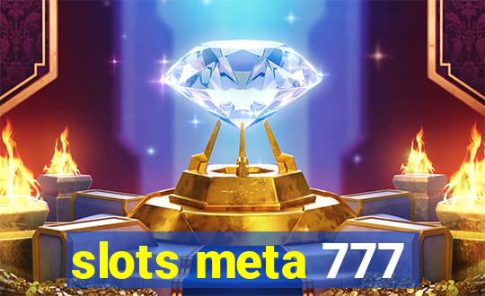 slots meta 777