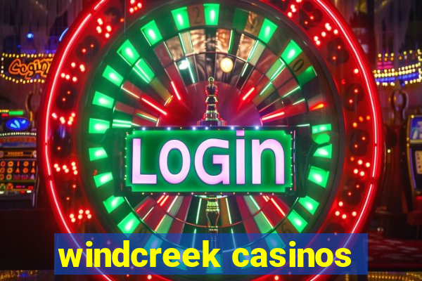 windcreek casinos