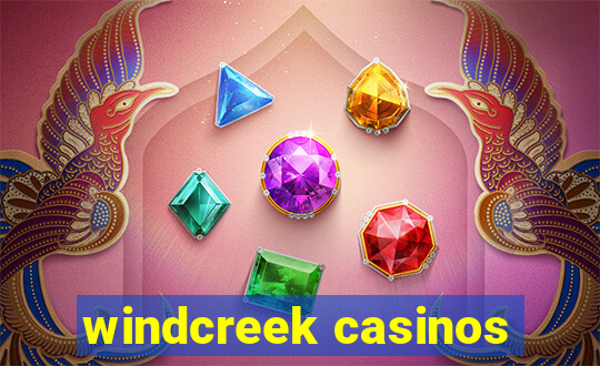 windcreek casinos