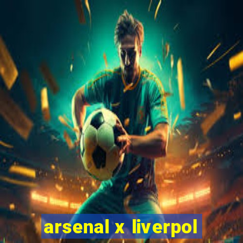 arsenal x liverpol