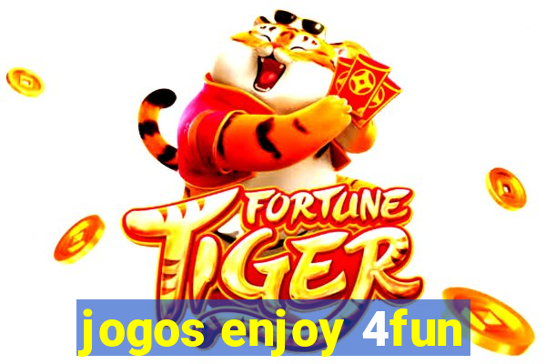 jogos enjoy 4fun