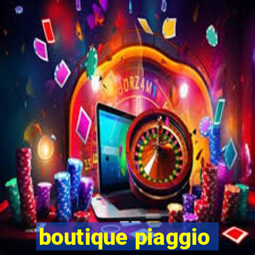 boutique piaggio